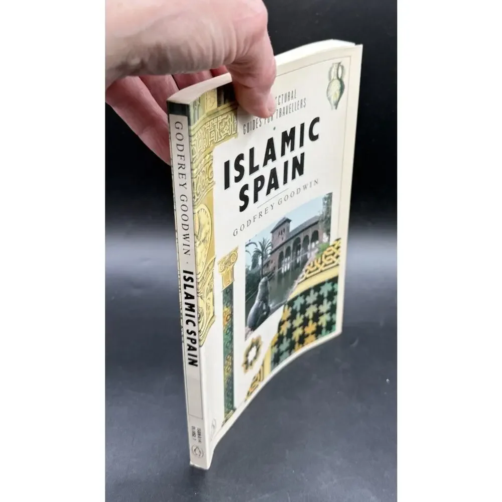 Islamic Spain: Architectural Guides for Traveller’s by Goodwin, Godfrey Hardback